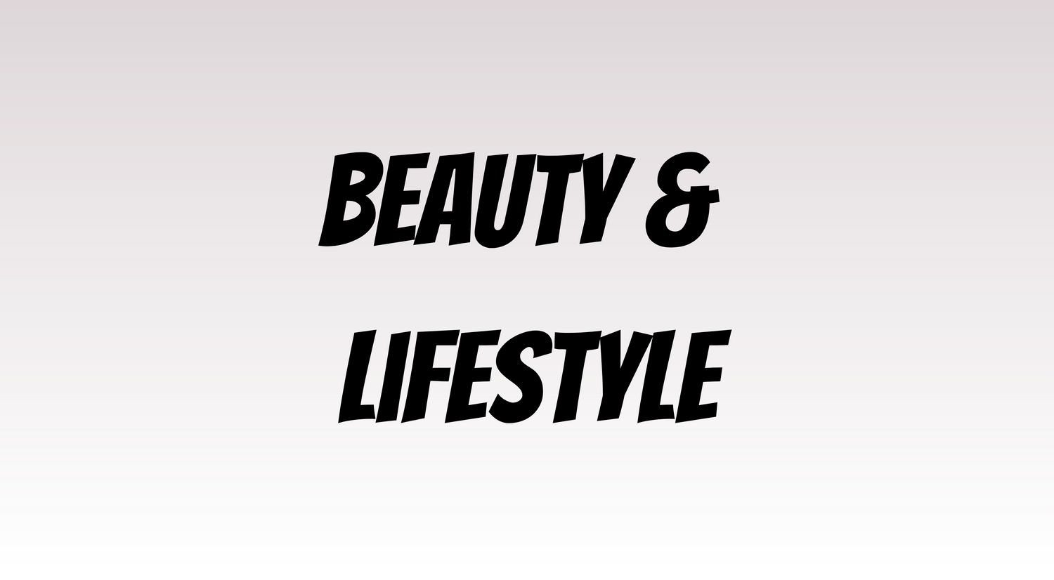 Beauty & Lifestyle